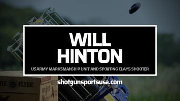 Will Hinton:  US Army Marksmanship Unit and Sporting Clays Shooter