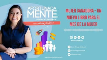 AfortunadaMente - Mujer Ganadora – Un nuevo libro para el mes de la mujer