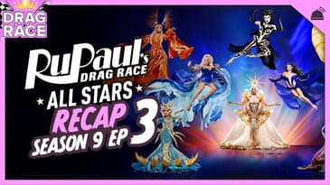 RuPaul's Drag Race All Stars | Season 9 Ep 3 Recap