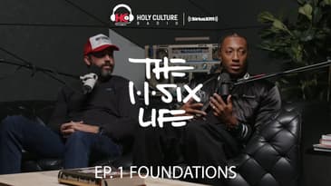 The 116 Life Ep. 1 - Foundations w/ Ben Washer and Lecrae - From Reach Records