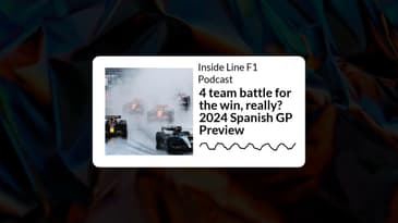Inside Line F1 Podcast - 4 team battle for the win, really? 2024 Spanish GP Preview