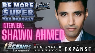 Shawn Ahmed - The Expanse - DC's Legends of Tomorrow joins us to chat his life in the industry!