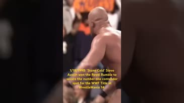 1/18/1998: Stone Cold Steve Austin won the Royal Rumble and a championship match at WrestleMania 14.