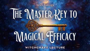 The Master Key to Magical Efficacy: The Power of Relaxation