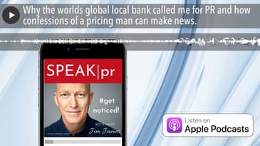 Why the worlds global local bank called me for PR and how confessions of a pricing man can make new