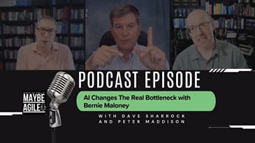 AI Changes The Real Bottleneck with Bernie Maloney