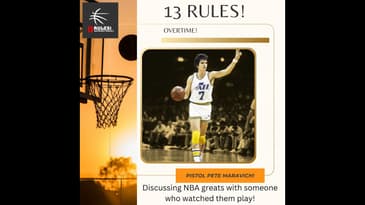 13 Rules: Overtime! Pistol Pete Maravich