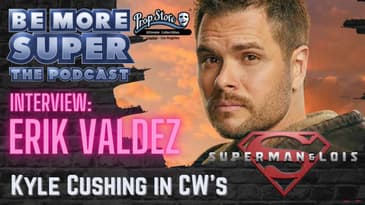 Superman & Lois - Erik Valdez aka Kyle Cushing joins us to chat about season 2!.