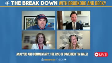 The Break Down with Brodkorb and Becky Live Stream: The Rise of Governor Tim Walz!