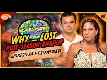 Survivor 43 | Why ___ Lost Season RHAPup with David Voce and Tiffany Seely