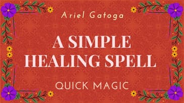 Healing Magic Made Simple - Quick Magic with Ariel Gatoga