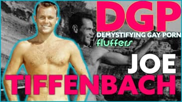 Filmmaker, Photographer, Veteran and Model, JOE TIFFENBACH | DGP: FLUFFERS | Video Essay 