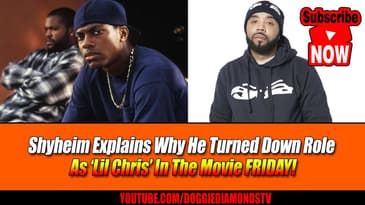 Shyheim Explains Why He Turned Down Role  As ‘Lil Chris’ In The Movie FRIDAY!