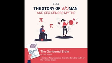 S1 E3: Woman and Sex-Gender Myths: Gina Rippon, The Gendered Brain