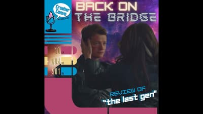 Ep: 086 Back on the Bridge | Review of Star Trek: Picard's "The Last Generation"