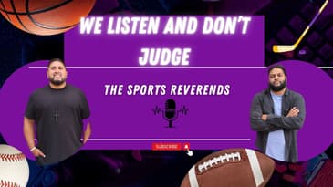 The Sports Reverends - Season 24/25 - Episode 13 - We Listen and Don't Judge