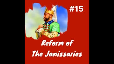 Sultan Mehmed I, Janissary Reform, Restoring Anatolia, & Brooding Rumelia: Episode 15