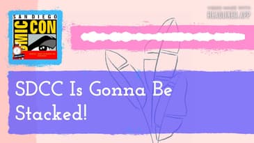 "Four Mins To" Podcast: S5E25 - SDCC Is Gonna Be Stacked!