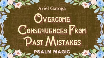 Psalm 85: Overcome Consequences From Past Mistakes
