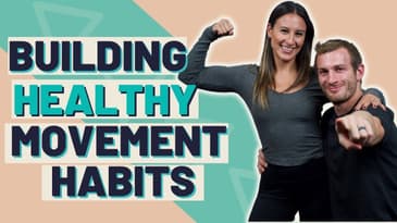 How to Build Healthy Movement Habits