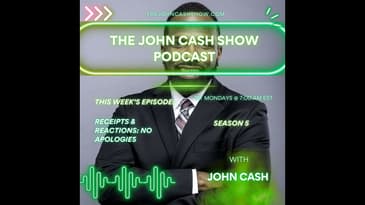 Receipts & Reactions: When The Barbz Stop Clapping | The John Cash Show Podcast (S. 5, Ep. 17)
