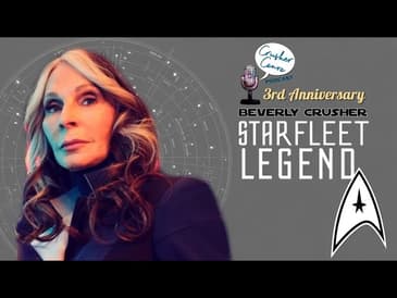 Starfleet Legend: Beverly Crusher | 3rd Anniversary Special