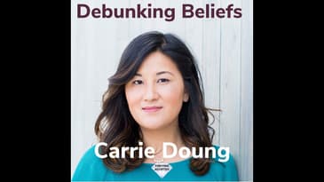 Debunking Beliefs With Carrie Doung