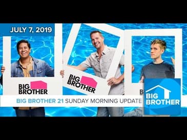 Big Brother 21 Sunday July 7 Morning Update #BB21