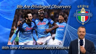 FULL EPISODE (Audio) | We Are Privileged Observers: with Serie A Commentator Patrick Kendrick