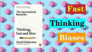 Fast Thinking Biases Narrated in Thinking Fast And Slow By Daniel Kahneman