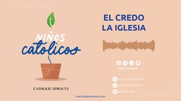 Niños Católicos - El Credo: La Iglesia T1 Ep. 10