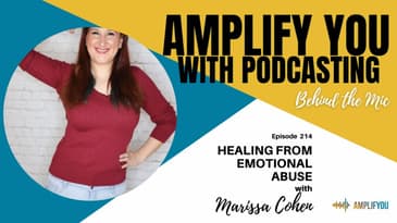 Behind The Mic: Healing From Emotional Abuse with Marissa Cohen