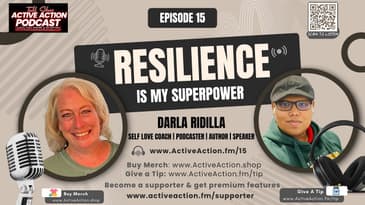 Resilience is My Superpower - with Darla Ridilla | Epi.15