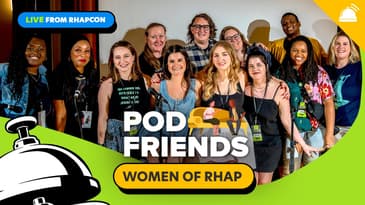 Celebrating the Women of RHAP — Live from RHAPCon | Pod Friends