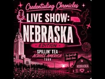 Nebraska LIVE Show: Credentialing & Confessions