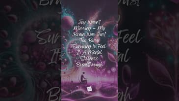 Joy Wasn’t Missing, My Brain Was Just Too Busy Surviving to Feel It: A Mental Stillness Breakthrough