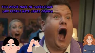 This Movie Made Me Understand Why People Hate James Corden