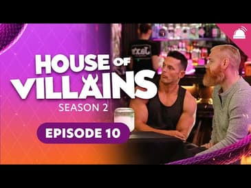 House of Villains Season 2 Ep 10 Recap