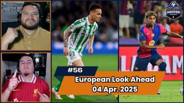Premier League, Serie A, La Liga, and Bundesliga Matchday Preview | Episode 56 April 4th, 2025
