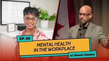 Unmasking Mental Health in the Workplace with Hinesh Chauhan | Work it Live it Own it