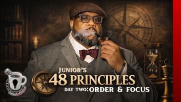 JuniorTheTruth’s 48 Principles of Peace & Productivity | Day Two