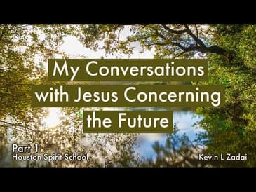 My Conversations With Jesus Concerning The Future Houston Update