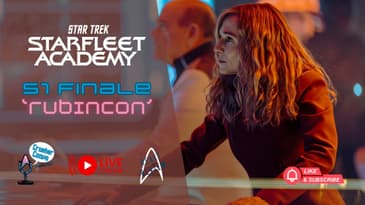 React and Review: Starfleet Academy S1 Finale "Rubincon" - Glue on your Shoe