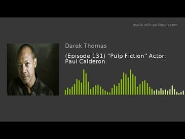 (Episode 131) "Pulp Fiction" Actor: Paul Calderon.