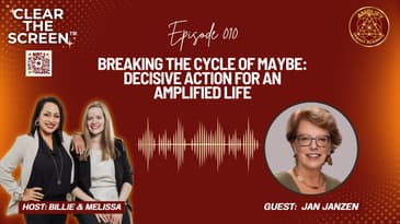 S1E010 Breaking the Cycle of Maybe: Decisive Action for an Amplified Life with Jan Janzen