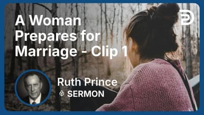 A Woman Prepares for Marriage | Clip 1 | Ruth Prince