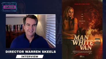 Director Warren Skeels Talks 'The Man in the White Van' and True Events