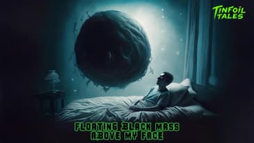 Ep. 165: Floating Black Mass Above My Face