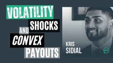 Volatility Shocks: Positioning for Convex Payouts · Kris Sidial