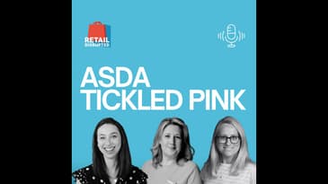 AUDIO-ONLY: 30 Years, £100 Million: What Asda's Tickled Pink Teaches Every Retailer